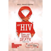 HIV (AIDS) Does Not Mean Death, Volume One: Socio-Psychological Perspective; Basic and Advanced Compenduim