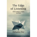 The Edge of Listening: Poems of Silence, Nature, and the Meditations of the Heart