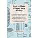 How to Make Clipper Ship Models - A Practical Manual Dealing with Every Aspect of Clipper Ship Modelling from the Simplest Waterline Types to Fine Sca