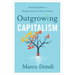 Outgrowing Capitalism: Rethinking Money to Reshape Society and Pursue Purpose
