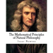 The Mathematical Principles of Natural Philosophy: The Principia