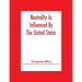 Neutrality As Influenced By The United States; A Dissertation Presented To The Faculty Of Princeton University In Candidacy For The Degree Of Doctor O