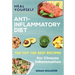 Anti-Inflammatory Diet: Heal Yourself: The Top 100 Best Recipes For Chronic Inflammation