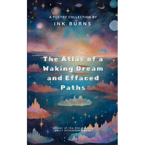 The Atlas of a Waking Dream & Effaced Paths