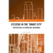Citizens in the 'Smart City': Participation, Co-production, Governance