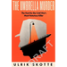 The Umbrella Murder: The Hunt for the Cold War's Most Notorious Killer