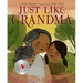 Just Like Grandma