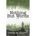 Nothing But Words