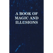 A Book of Magic and Illusions