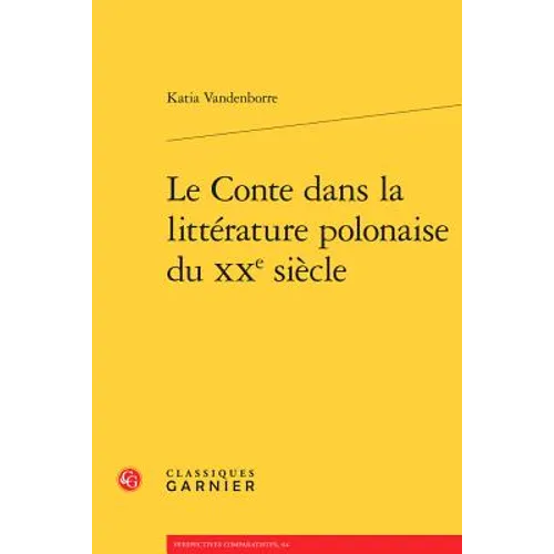 Le Conte Dans La Litterature Polonaise Du Xxe Siecle