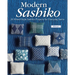 Modern Sashiko: 26 Mixed-Style Sashiko Projects for Everyday Items