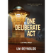 One Deliberate Act