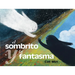 El Sombrito Y La Fantasma