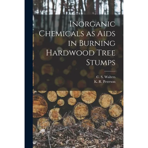 Inorganic Chemicals as Aids in Burning Hardwood Tree Stumps