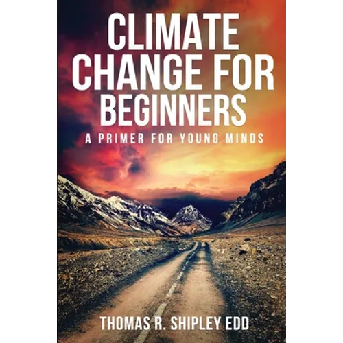 Climate Change for Beginners: A Primer for Young Minds!