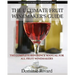The Ultimate Fruit Winemaker's Guide: The Complete Reference Manual For All Fruit Winemakers