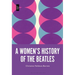 A Women's History of the Beatles