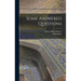 Some Answered Questions