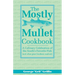 The Mostly Mullet Cookbook