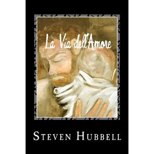 La Via dell'Amore: The Path of Love