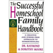The Successful Homeschool Family Handbook