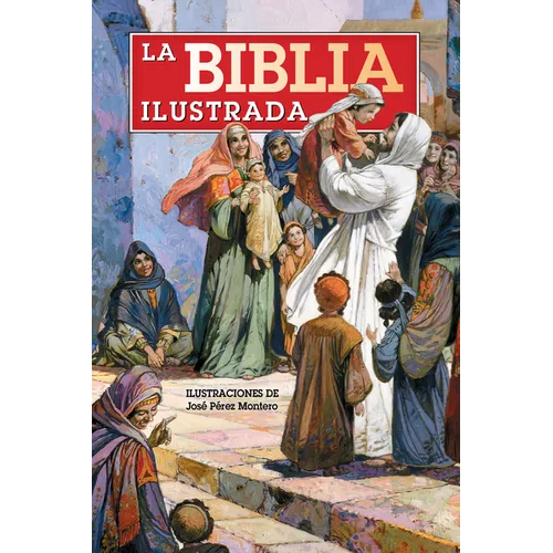 La Biblia Ilustrada / The Illustrated Bible