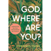 God, Where Are You?: Unmasking Your Pain, Uncovering His Presence