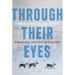 Through Their Eyes: A Community History of Eagle, Circle, and Central