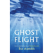 Ghost Flight: A Compelling Tale of Friendship, Secrets and Post-Conflict Cyprus from the Award-Winning Author of Thirty-Eight Days of Rain