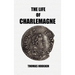 The Life of Charlemagne