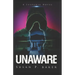 Unaware: A Suspense Novel