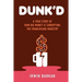 Dunk'd: A True Story of how Big Money is Corrupting the Franchising Industry