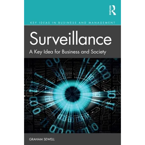 Surveillance: A Key Idea for Business and Society