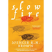 Slow Fire