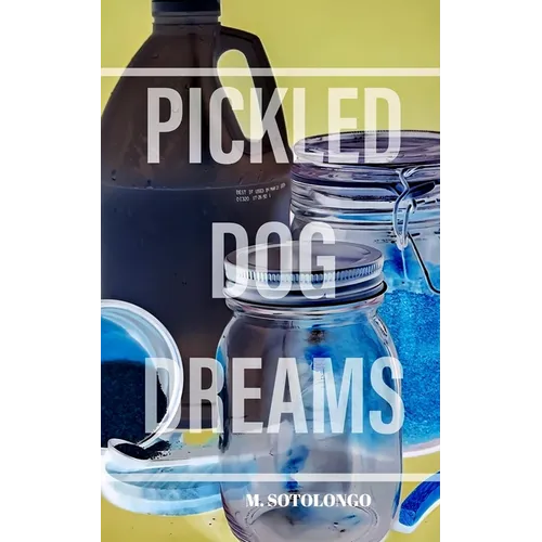 Pickled Dog Dreams