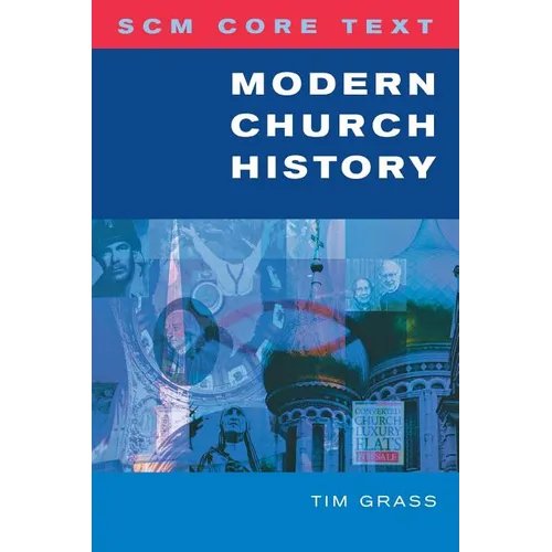 SCM Core Text: Modern Church History