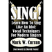 Sing! Learn How To Sing Like An Idol: Vocal Techniques For Modern Singers