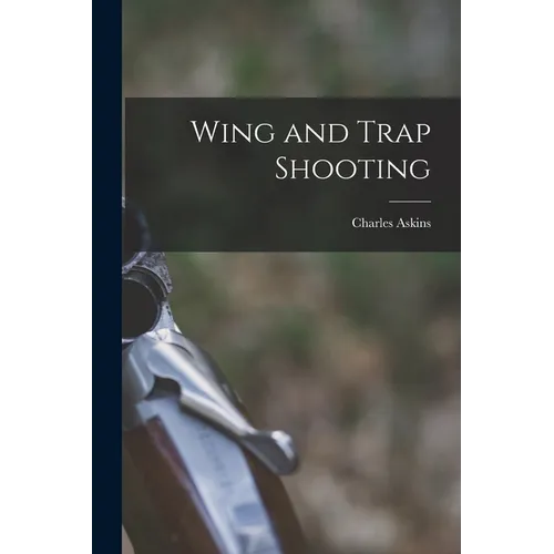Wing and Trap Shooting