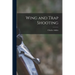 Wing and Trap Shooting