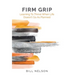 Firm Grip: Learning to Thrive When Life Doesn't Go as Planned