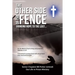 The Other Side of the Fence: Bringing Hope to the Lost...