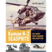 Kaman H-2 Seasprite: US Navy Shipborne Helicopter