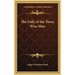 The Folly of the Three Wise Men