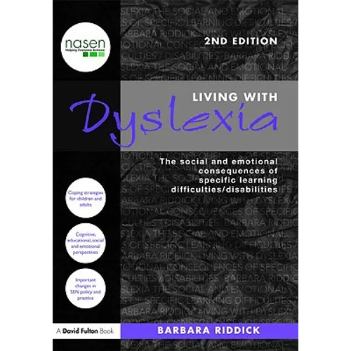 Living With Dyslexia: The social and emotional consequences of specific learning difficulties/disabilities