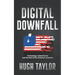 Digital Downfall: Technology, Cyberattacks and the End of the American Republic