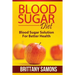 Blood Sugar Diet: Blood Sugar Solution for Better Health