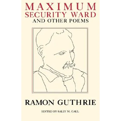 Maximum Security Ward and Other Poems