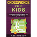 Crosswords for Kids: Crossword Puzzle Book for Kids Ages 8 and Up