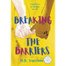 Breaking the Barriers: A Breakin in the 80's Novel