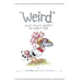 "Weird" short, stupid poems for smart kids